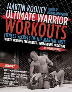 Image du vendeur pour Ultimate Warrior Workouts : Fitness Secrets of the Martial Arts mis en vente par GreatBookPrices