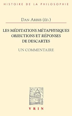 Seller image for Les Meditations Metaphysiques, Objections Et Reponses De Descartes : Un Commentaire -Language: french for sale by GreatBookPrices