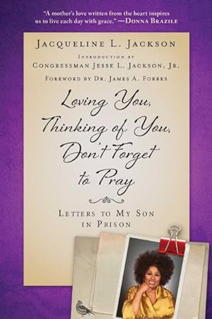 Seller image for Loving You, Thinking of You, Don't Forget to Pray : Letters to My Son in Prison for sale by GreatBookPrices