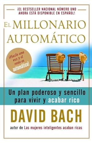 Seller image for El Millonario Automatico/ the Automatic Millionaire : Un Plan Poderoso Y Sencillo Para Vivir Y Acabar Rico / A Powerful One-Step Plan to Live and Finish Rich -Language: spanish for sale by GreatBookPrices