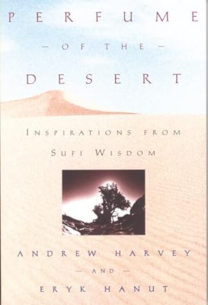 Imagen del vendedor de Perfume of the Desert : Inspirations from Sufi Wisdom a la venta por GreatBookPrices