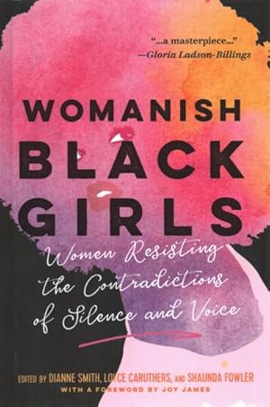 Seller image for Womanish Black Girls : Women Resisting the Contradictions of Silence and Voice for sale by GreatBookPrices