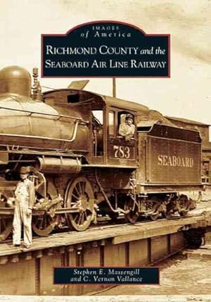 Immagine del venditore per Richmond County And The Seaboard Airline Railway venduto da GreatBookPrices