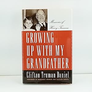 Bild des Verkufers fr Growing Up With My Grandfather: Memories of Harry S. Truman zum Verkauf von Cat On The Shelf