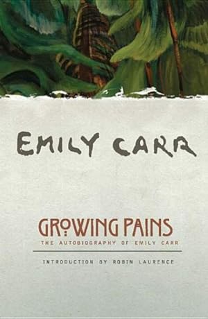 Seller image for Growing Pains : The Autobiography Of Emily Carr for sale by GreatBookPrices