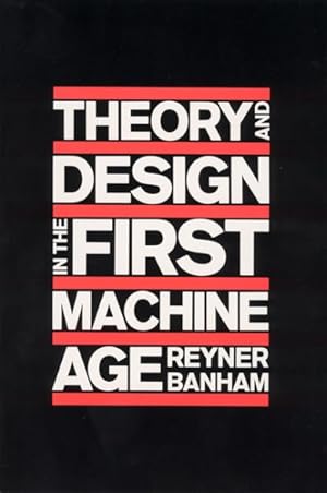 Imagen del vendedor de Theory and Design in the First Machine Age a la venta por GreatBookPricesUK