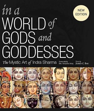 Imagen del vendedor de In a World of Gods and Goddesses : The Mystic Art of Indra Sharma a la venta por GreatBookPrices