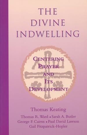 Seller image for Divine Indwelling : Centering Prayer and Its Development for sale by GreatBookPrices