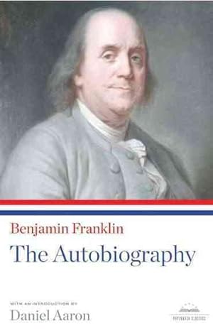 Seller image for Benjamin Franklin : The Autobiography for sale by GreatBookPrices
