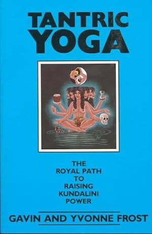 Seller image for Tantric Yoga : The Royal Path to Raising Kundalini Power for sale by GreatBookPrices