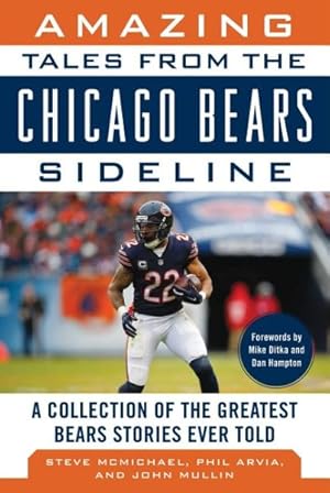 Bild des Verkufers fr Amazing Tales from the Chicago Bears Sideline : A Collection of the Greatest Bears Stories Ever Told zum Verkauf von GreatBookPrices