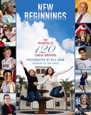 Seller image for New Beginnings : The Triumphs of 120 Cancer Survivors for sale by GreatBookPrices