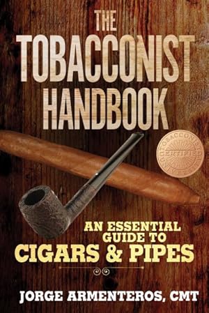 Seller image for Tobacconist Handbook : An Essential Guide to Cigars & Pipes for sale by GreatBookPrices