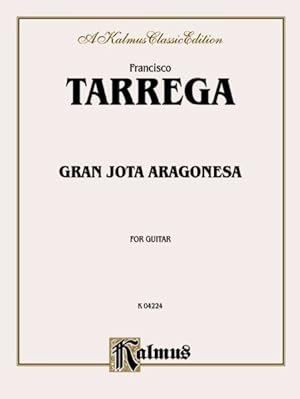 Seller image for Gran Jota Aragonesa : For Guitar: Kalmus Classic Edition for sale by GreatBookPrices
