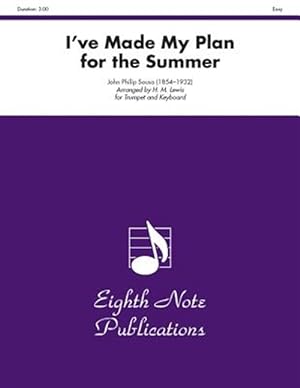 Seller image for I've Made My Plan for the Summer for Trumpet : Part(s) for sale by GreatBookPrices