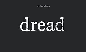 Seller image for Joshua Mosley, Dread for sale by GreatBookPrices