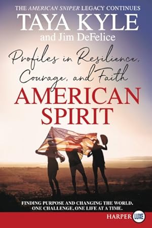 Imagen del vendedor de American Spirit : Profiles in Resilience, Courage, and Faith a la venta por GreatBookPrices