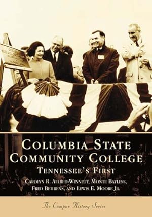 Bild des Verkufers fr Columbia State Community College : Tennessee's First zum Verkauf von GreatBookPrices
