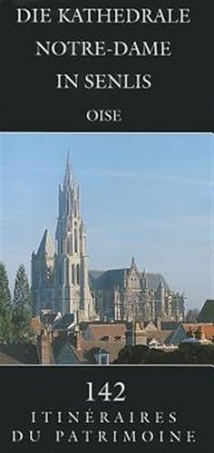 Seller image for Die kathedrale Notre-Dame in senlis : Oise -Language: french for sale by GreatBookPrices