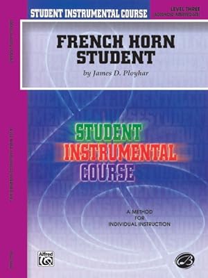 Bild des Verkufers fr French Horn Student : Level 3, Advanced Intermediate zum Verkauf von GreatBookPrices