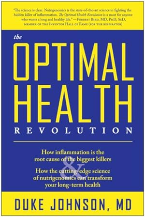 Image du vendeur pour Optimal Health Revolution : How Inflammation Is the Root Cause of the Biggest Killers and How the Cutting-edge Sceince of Nutrigenomics Can Transform Your Long-term Health mis en vente par GreatBookPrices