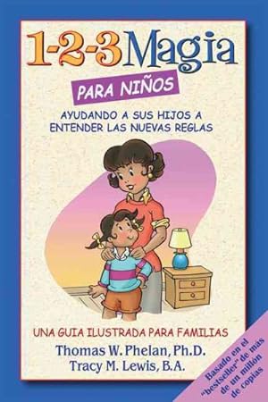 Seller image for 1-2-3 Magia para ninos / 1-2-3 Magic for Kids : Ayudando a Sus Hijos a Entender Las Nuevas Reglas / Helping Your Children Understand the New Rules for sale by GreatBookPrices