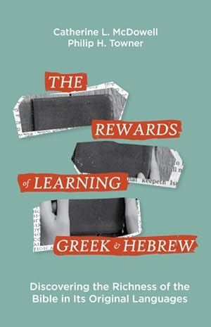 Seller image for Rewards of Learning Greek & Hebrew : Discovering the Richness of the Bible in Its Original Languages for sale by GreatBookPrices