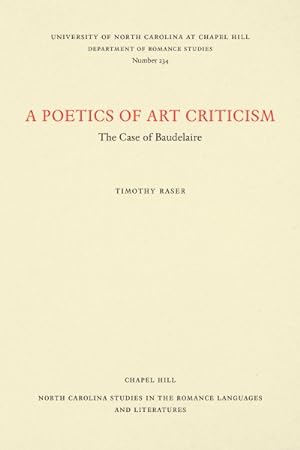 Seller image for Poetics of Art Criticism : The Case of Baudelaire for sale by GreatBookPrices
