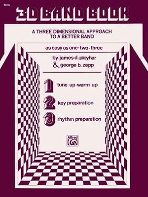 Seller image for 3-D Band Book: Bells : A Three Dimensional Approach to a Better Band for sale by GreatBookPrices