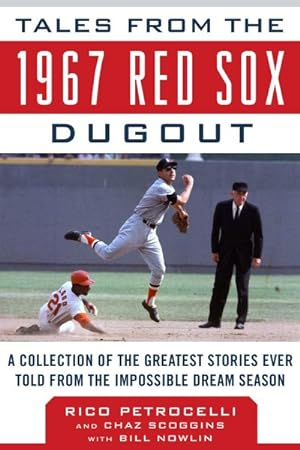Seller image for Tales from the 1967 Red Sox Dugout : A Collection of the Greatest Stories Ever Told from the Impossible Dream Season for sale by GreatBookPrices