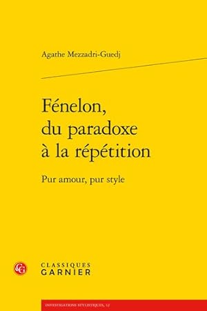 Seller image for Fenelon, Du Paradoxe a La Repetition : Pur Amour, Pur Style -Language: french for sale by GreatBookPrices