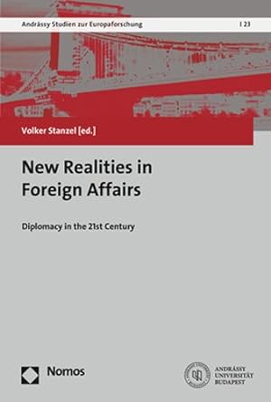 Bild des Verkufers fr New Realities in Foreign Affairs : Diplomacy in the 21st Century zum Verkauf von GreatBookPrices