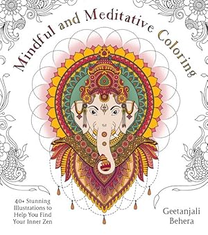 Immagine del venditore per Mindful and Meditative Coloring : 40+ Stunning Illustrations to Help You Find Your Inner Zen venduto da GreatBookPrices