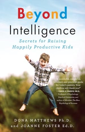 Seller image for Beyond Intelligence : Secrets for Raising Happily Productive Kids for sale by GreatBookPrices