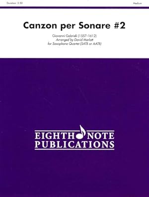 Image du vendeur pour Canzon Per Sonare No. 2 : Score & Parts, Medium, Saxophone Quartet Satb or Aatb mis en vente par GreatBookPrices