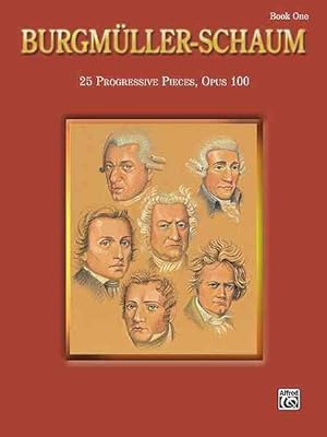 Image du vendeur pour Burgmuller-Schaum : 25 Progressive Pieces, Opus 100, Book One: Burgmuller-Schaum Edition mis en vente par GreatBookPrices