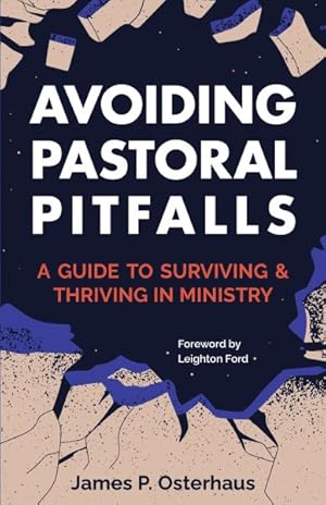 Seller image for Avoiding Pastoral Pitfalls : A Guide to Surviving and Thriving in Ministry for sale by GreatBookPrices