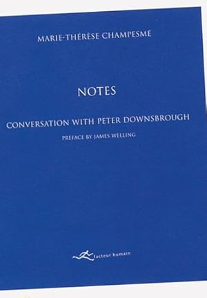 Seller image for Notes : Conversation With Peter Downsbrough for sale by GreatBookPrices