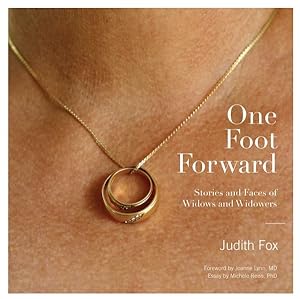 Seller image for One Foot Forward : Stories and Faces of Widows and Widowers for sale by GreatBookPrices