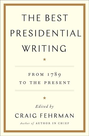 Seller image for Best Presidential Writing : From 1789 to the Present for sale by GreatBookPrices