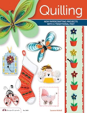 Imagen del vendedor de Quilling : New Papercrafting Projects With a Traditional Past a la venta por GreatBookPrices