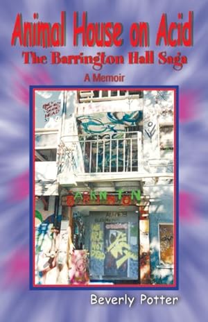 Imagen del vendedor de Animal House on Acid : The Barrington Hall Saga a la venta por GreatBookPrices