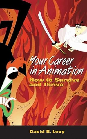 Seller image for Your Career in Animation : How to Survive And Thrive for sale by GreatBookPrices