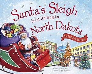 Image du vendeur pour Santa's Sleigh Is on Its Way to North Dakota : A Christmas Adventure mis en vente par GreatBookPrices