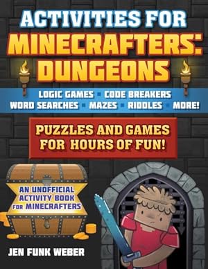 Imagen del vendedor de Activities for Minecrafters Dungeon : Puzzles and Games for Hours of Fun! a la venta por GreatBookPrices