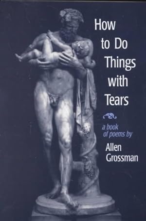 Seller image for How to Do Things With Tears for sale by GreatBookPrices