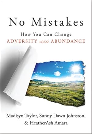 Seller image for No Mistakes : How You Can Change Adversity into Abundance for sale by GreatBookPrices