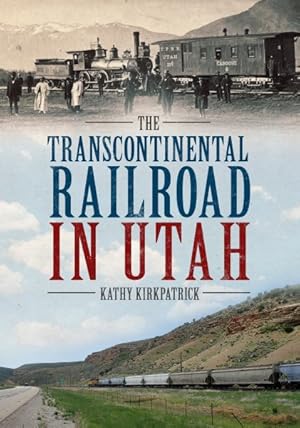 Bild des Verkufers fr Transcontinental Railroad in Utah zum Verkauf von GreatBookPrices