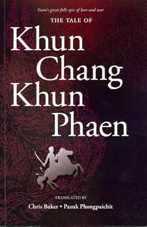 Image du vendeur pour Tale of Khun Chang Khun Phaen : Siam's Great Folkepic of Love and War mis en vente par GreatBookPrices