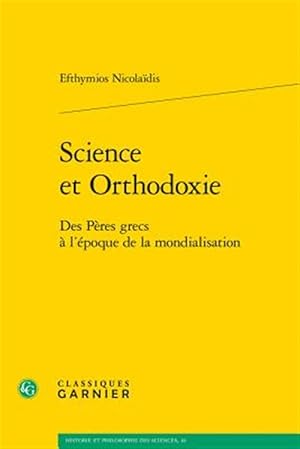 Seller image for Science Et Orthodoxie : Des Peres Grecs a L'epoque De La Mondialisation -Language: French for sale by GreatBookPrices
